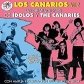 CANARIOS, LOS:LAS GRAVACIONES DE IDOLOS Y THE CANARIES VOL.2