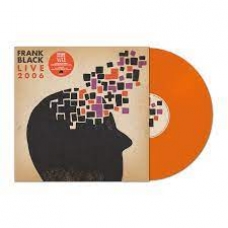 FRANK BLACK:LIVE 2006 (12 ORANGE VINYL) -RSD 2023-         