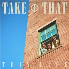 TAKE THAT:THIS LIFE                                         