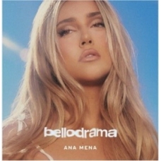 ANA MENA:BELLODRAMA                                         