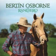 BERTIN OSBORNE:RANCHERO                                     