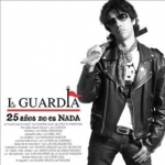 GUARDIA, LA:25 A?OS NO ES NADA -HQ- (LP)                    