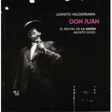 JUANITO VALDERRAMA:DON JUAN - EL RECITAL JUANITO VALDERRAMA:DON JUAN - EL RECITAL