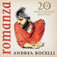 ANDREA BOCELLI:ROMANZA 20TH ANNIVERSARY EDITON              