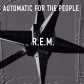 R.E.M.:ATOMATIC FOR THE PEOPLE (NUEVA REF.)                 