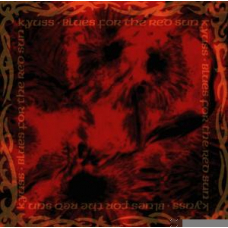 KYUSS:BLUES FOR THE RED SUN KYUSS:BLUES FOR THE RED SUN