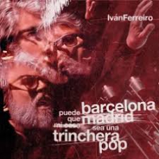 IVAN FERREIRO:PUEDE QUE BARCELONA SEA UNA TRINCHERA POP (RSD
