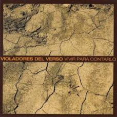 VIOLADORES DEL VERSO:VIVIR PARA CONTARLO (REEDICION)        
