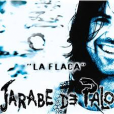 JARABE DE PALO:LA FLACA (LP 140GR)                          