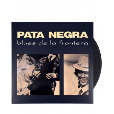 PATA NEGRA:BLUES DE LA FRONTERA (REMASTERIZADO) -LP-        